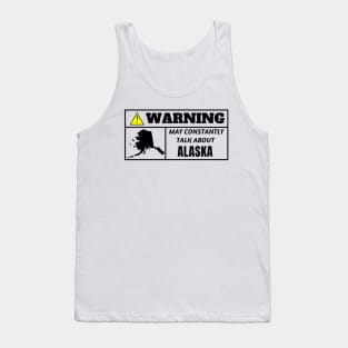 WARNING, may constantly talk about Alaska Tank Top